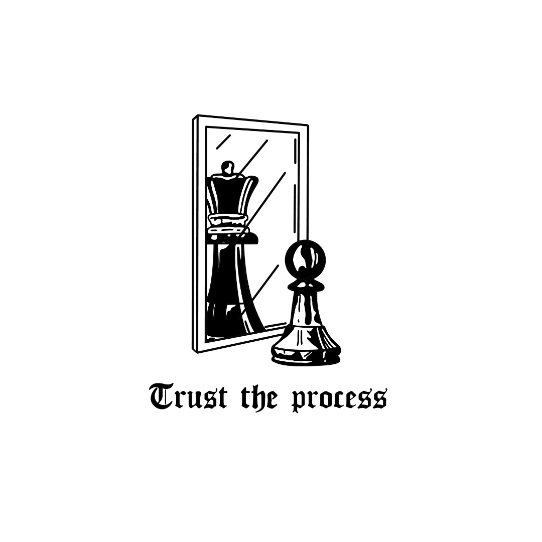 Trust The Process - INKHUB