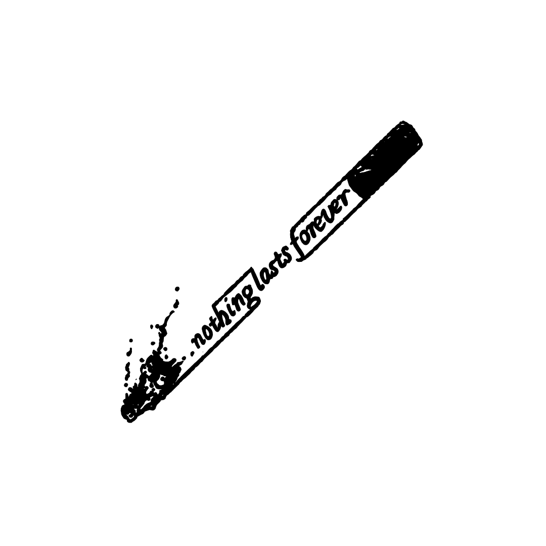 Nothing lasts forever - INKHUB
