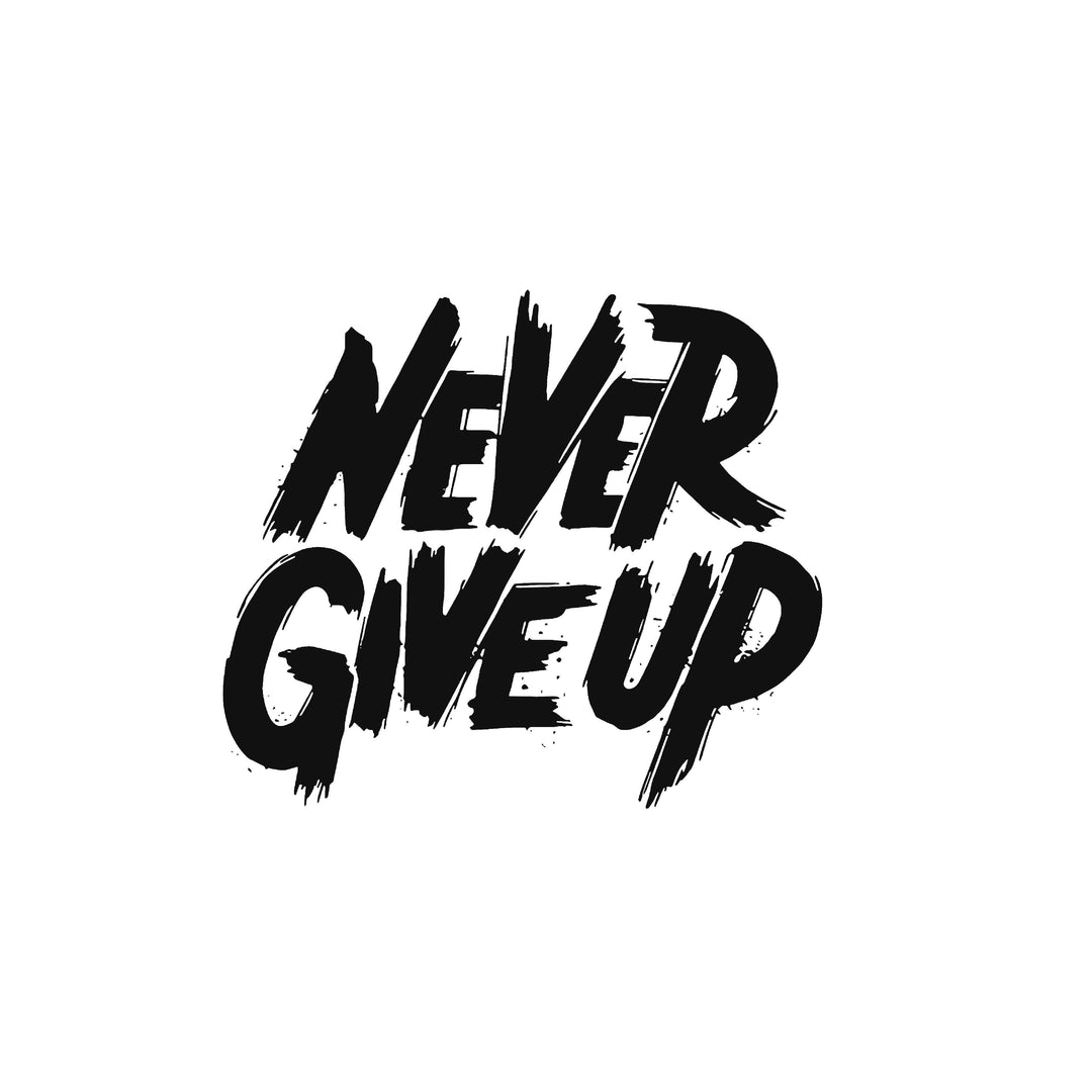 Never Give Up - INKHUB